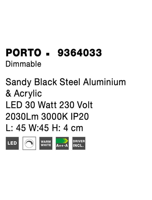 PORTO Sandy Black Steel Aluminium & Acrylic LED 30 Watt 230 Volt 2030Lm 3000K IP20 L: 45 W:45 H: 4 cm
