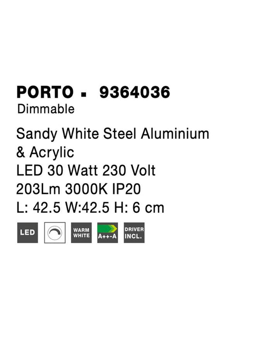 PORTO Sandy White Steel Aluminium & Acrylic LED 30 Watt 230 Volt 203Lm 3000K IP20 L: 42.5 W:42.5 H: 6 cm