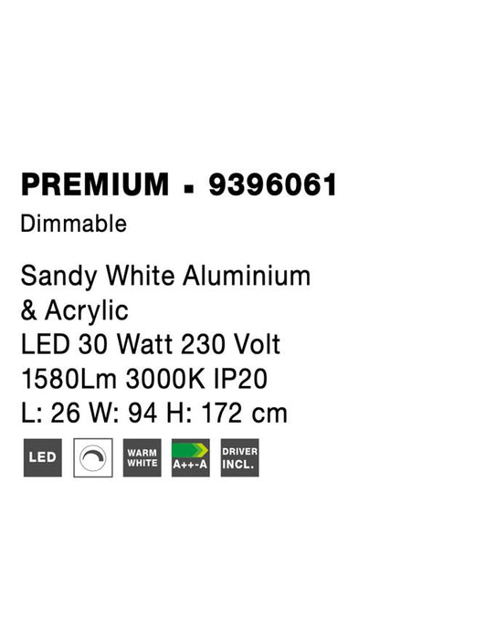 PREMIUM Sandy White Aluminium & Acrylic LED 30 Watt 230 Volt 1580Lm 3000K IP20 L: 26 W: 94 H: 172 cm