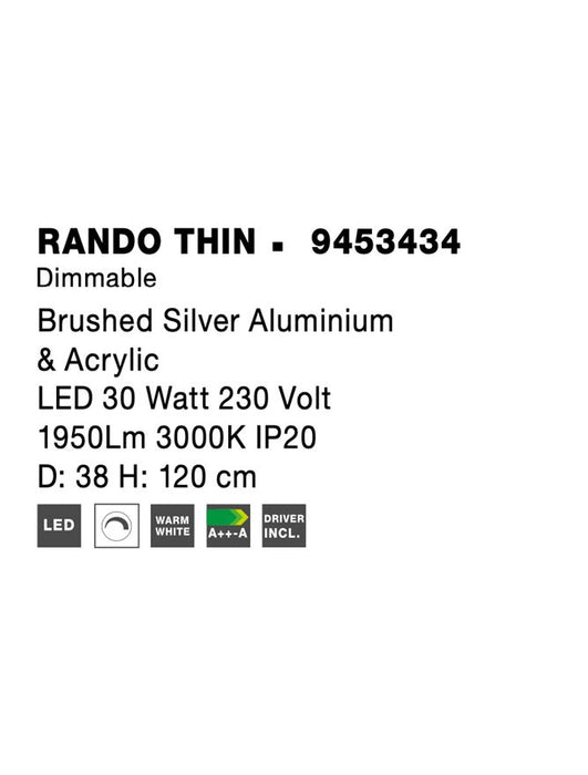 RANDO THIN Brushed Silver Aluminium & Acrylic LED 30 Watt 230 Volt 1950Lm 3000K IP20 D: 38 H: 120 cm