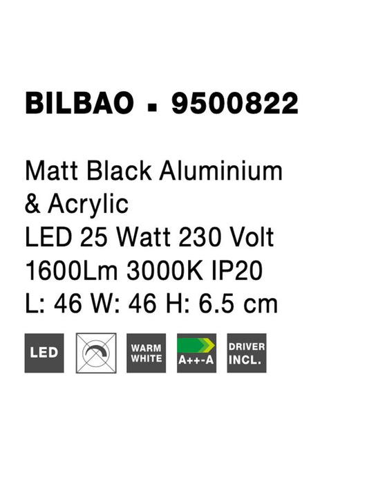 BILBAO Matt Black Aluminium & Acrylic LED 25 Watt 230 Volt 1600Lm 3000K IP20 L: 46 W: 46 H: 6.5 cm