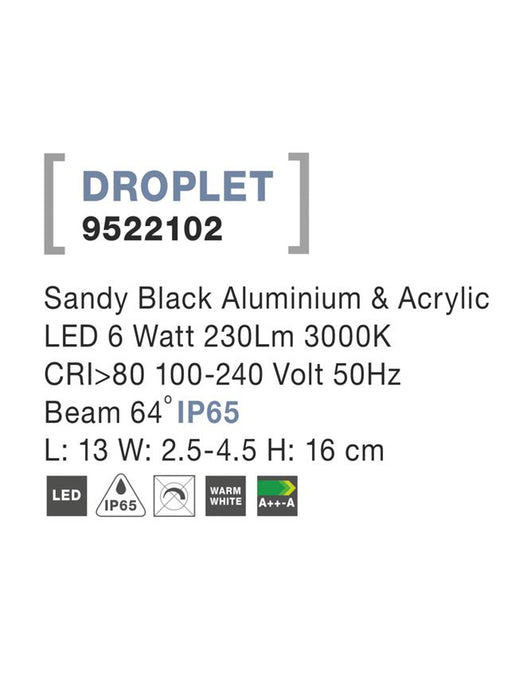 DROPLET Sandy Black Alum. & Acrylic LED 6 Watt 230Lm 3000K L: 13 W: 2.5-4.5 H: 16 cm IP65