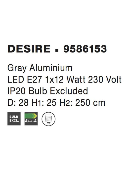 DESIRE Gray Aluminium LED E27 1x12 Watt 230 Volt IP20 Bulb Excluded D: 28 H1: 25 H2: 250 cm