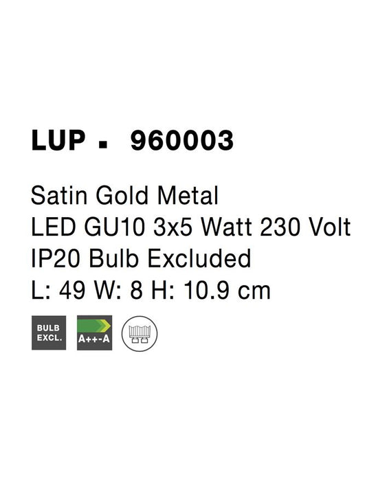 LUP Satin Gold Metal LED GU10 3x5 Watt 230 Volt IP20 Bulb Excluded L: 49 W: 8 H: 10.9 cm