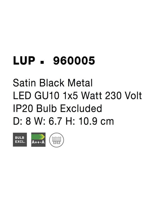 LUP Satin Black Metal LED GU10 1x5 Watt 230 Volt IP20 Bulb Excluded D: 8 W: 6.7 H: 10.9 cm
