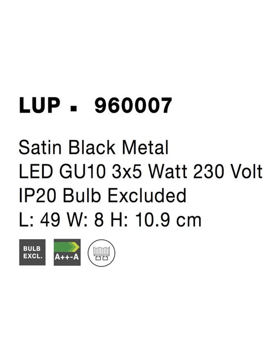 LUP Satin Black Metal LED GU10 3x5 Watt 230 Volt IP20 Bulb Excluded L: 49 W: 8 H: 10.9 cm