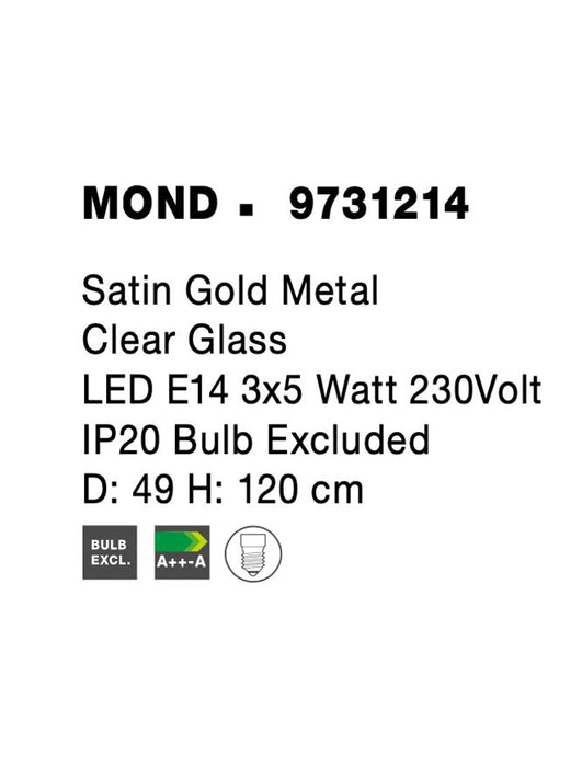 MOND Satin Gold Metal Clear Glass LED E14 3x5 Watt 230Volt IP20 Bulb Excluded D: 49 H: 120 cm