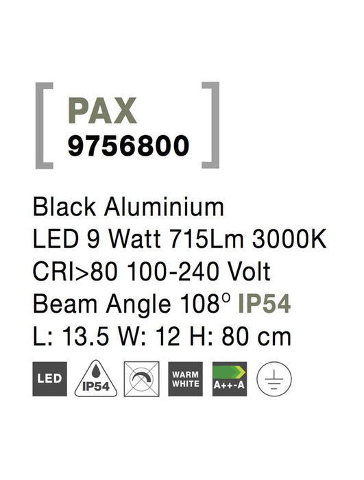 PAX Black Aluminium LED 9 Watt 715Lm 3000K CRI>80 100-240 Volt Beam Angle 108° IP54
L: 13.5 W: 12 H: 80 cm