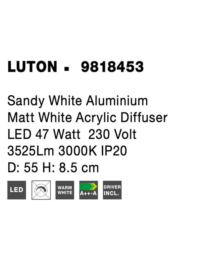 LUTON Sandy White Aluminium Matt White Acrylic Diffuser LED 47 Watt 230 Volt 3525Lm 3000K IP20 D: 55 H: 8.5 cm