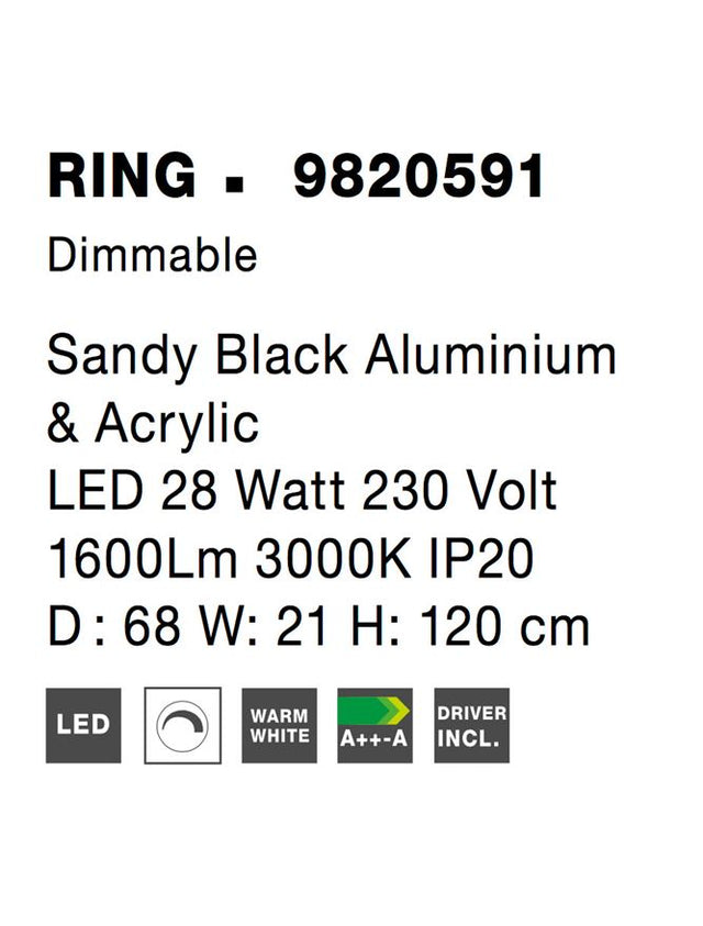 RING Dimmable Sandy Black Aluminium & Acrylic LED 28 Watt 230 Volt 1600Lm 3000K IP20 D : 68 W: 21 H: 120 cm