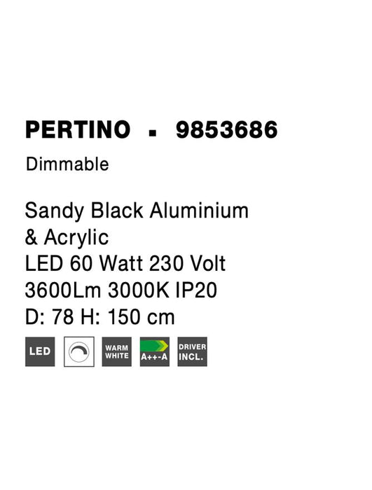 PERTINO Dimmable Sandy Black Aluminium & Acrylic LED 60 Watt 230 Volt 3600Lm 3000K IP20 D: 78 H: 150 cm