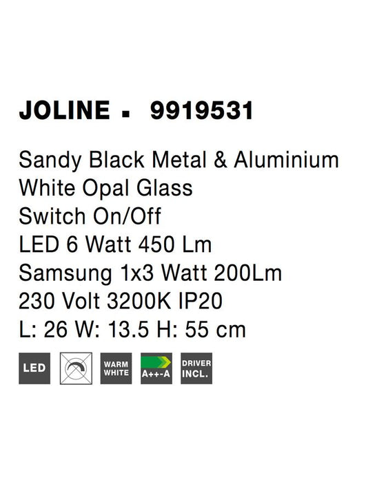JOLINE Sandy Black Metal & Aluminium White Opal Glass Switch On/Off LED 6 Watt 450 Lm Samsung 1x3 Watt 200Lm 230 Volt 3200K IP20 L: 26 W: 13.5 H: 55 cm