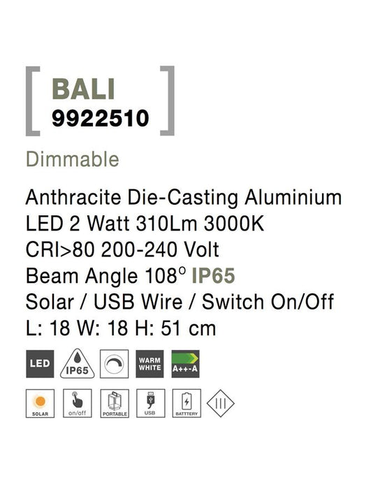 BALI Anthracite Die-Casting Aluminium LED 2 Watt 310Lm 3000K CRI>80 200-240 Volt Beam Angle 108° IP65 Solar / USB Wire / Switch On/Off L: 18 W: 18 H: 51 cm