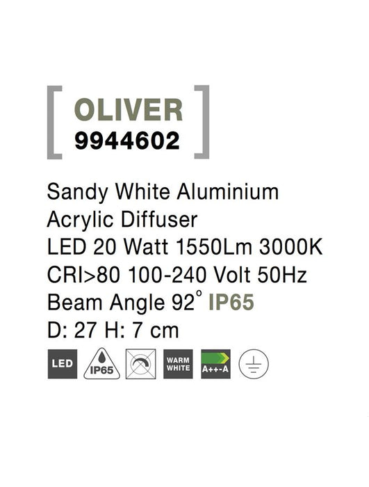 OLIVER Sandy White Aluminium Acrylic Diffuser LED 20 Watt 1550Lm 3000K CRI>80 100-240 Volt 50Hz Beam Angle 92°  IP65 D: 27 H: 7 cm